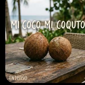 Mi Coco Mi Coquito