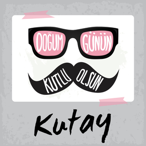 Doğum Günün Kutlu Olsun Kutay