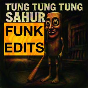 TUNG TUNG TUNG SAHUR FUNK (feat. SoundLane) (Slowed + Reverb)