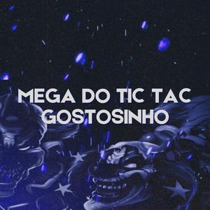 MEGA DO TIC TAC GOSTOSINHO