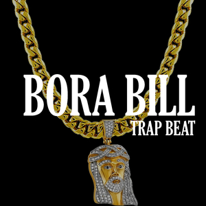 Bora Bill Trap Beat
