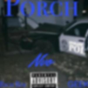 Porch (feat. Rich Boi & Geek)