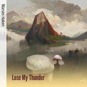 Lose My Thunder