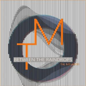 Between the Raindrops