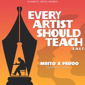E.A.S.T (Every Artist Should Teach) (feat. Msito & Fedoo)