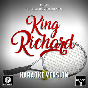 Plush (From "King Richard") (Karaoke Version)