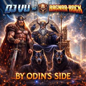 By Odin's side (feat. Ragnar-Rock) (Dj Vu Remix Special ed.)