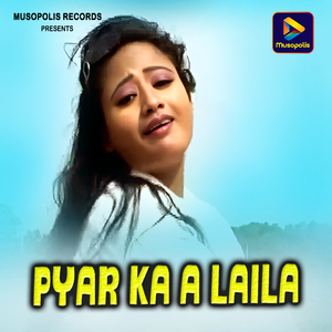 Pyar Ka A Laila