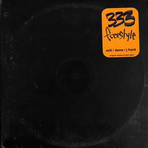 333 Freestyle (feat. TherealJfrank & YBG Dame)
