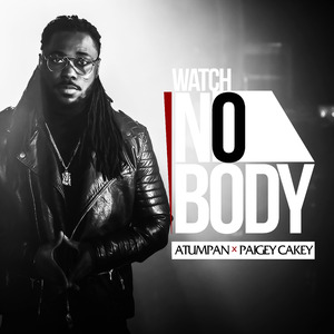 Watch Nobody (feat. Paigey Cakey)