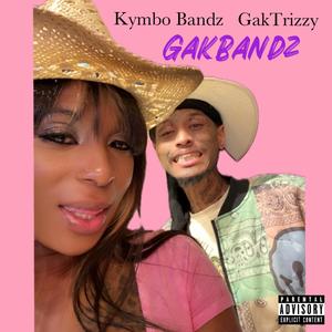 GAKBandz (feat. GakTrizzy)