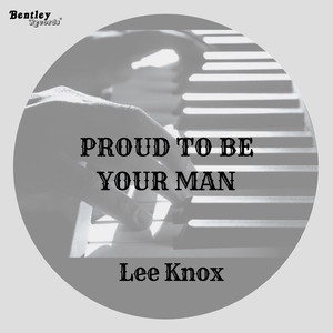 Proud to Be Your Man