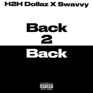 Back 2 Back (feat. Swavvy)