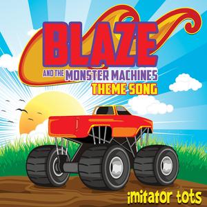 Blaze and the Monster Machines Theme Song
