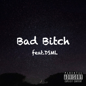 Bad B***h (feat. DSML)