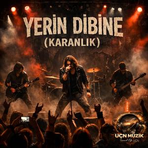Yerin Dibine (Karanlık)
