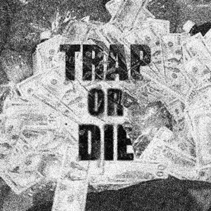 Trap or Die