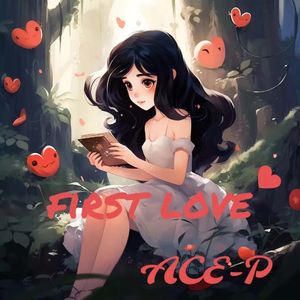 第一次的爱（FIRST LOVE）