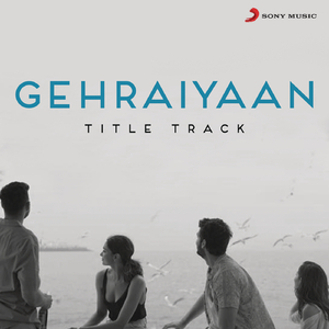Gehraiyaan Title Track (From "Gehraiyaan")