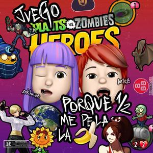Juego pvz heroes porque medio mundo me pela la vrga (feat. zekhnaz)