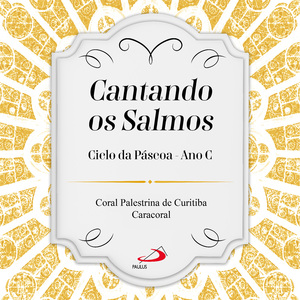 Maravilhas fez conosco o Senhor – Salmo 126(125) (5º Domingo da Quaresma - Ano C)