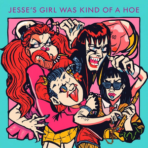 Jesse's Girl Was Kind of A Hoe
