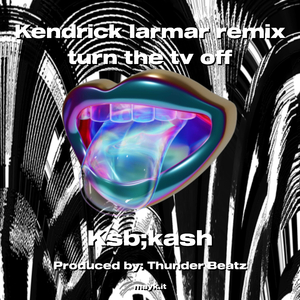Kendrick larmar remix turn the tv off