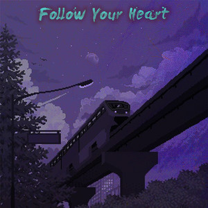 Follow Your Heart