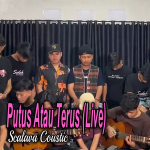 Putus Atau Terus (Live)