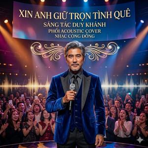 Xin Anh Giữ Trọn Tình Quê (Phối Acoustic)