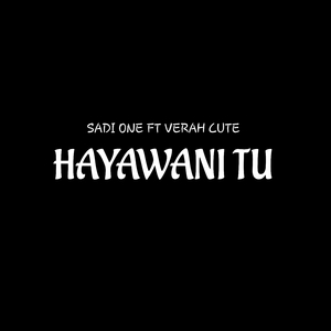 Hayawani Tu