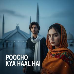 POOCHHO KYA HAAL HAI