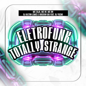 Eletro Funk Totally Strange