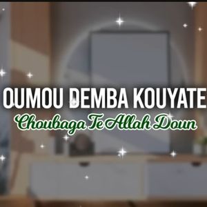 Choubaga Te Allah Doun