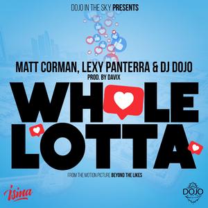 WHOLE LOTTA