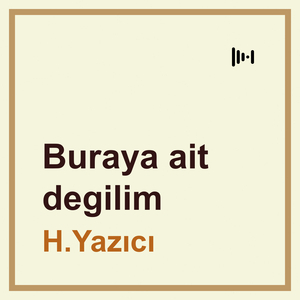 Buraya ait degilim