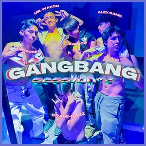 GangBang #2 (feat. R4KOON, Alex Ramr, ¥ung Rose, Mr.Waxon & Lil Jos)
