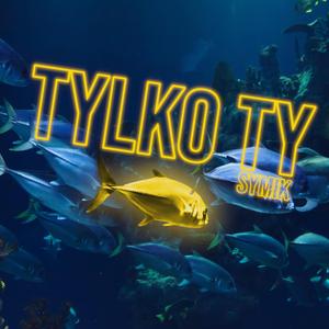 Tylko Ty