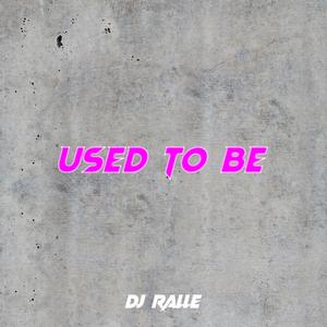 Used To Be