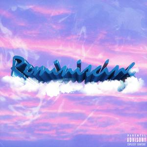 REMINISCING (feat. sryboy & Witto)