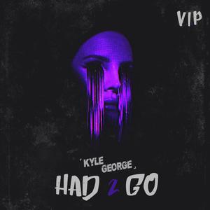 Had 2 Go (VIP)