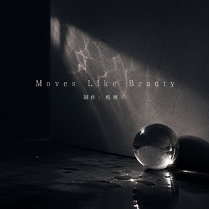 Moves Like Beauty