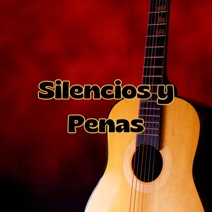 Silencios y Penas