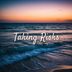 Taking Risks