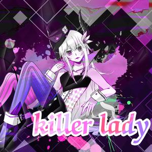 Killer Lady【无插电版】（翻自 GUMI）