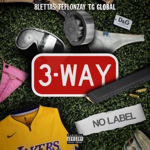 3Way (feat. TeflonZay & TG Global)