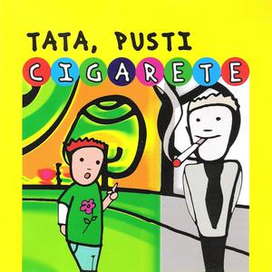 Tata, pusti cigarete I