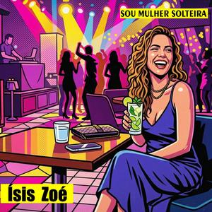 SOU MULHER SOLTEIRA