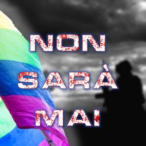 Non sarà Mai