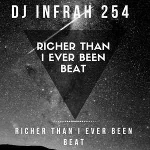 Richer Than I Ever Been Beat